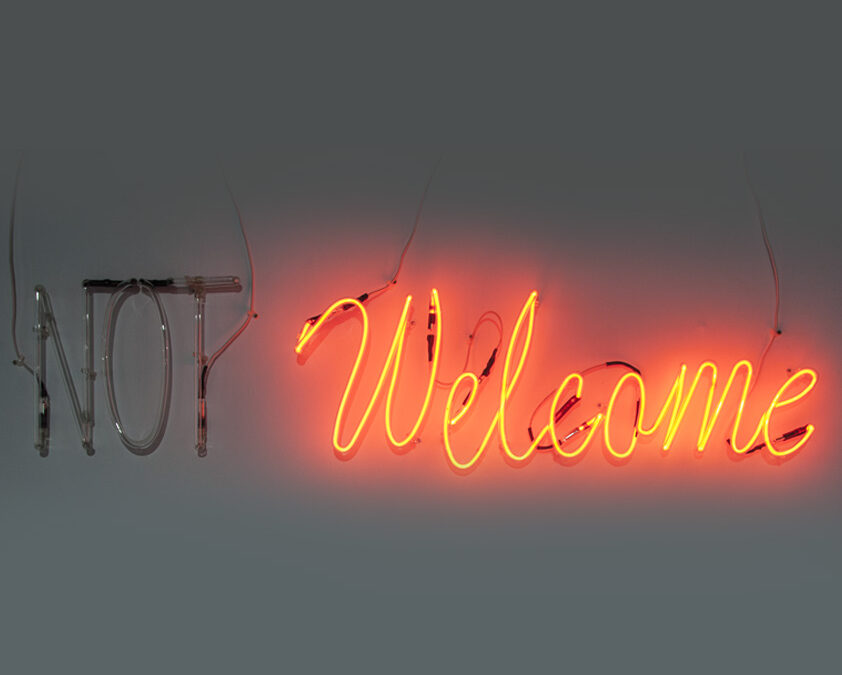 WELCOME-NOT WELCOME